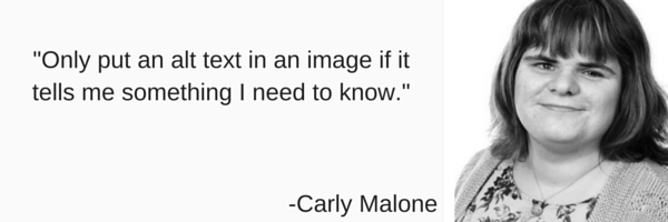 Quote saying only put an alt text in an image if it tells me something I need to know by Carly Malone